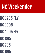 NC Weekender NC 1295 FLY NC 1095 NC 1095 Fly NC 795 NC 695 NC 895