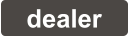 dealer