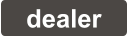 dealer