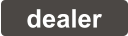 dealer