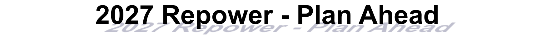2027 Repower - Plan Ahead