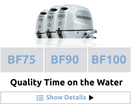 Show Details BF75 BF90 BF100  Quality Time on the Water